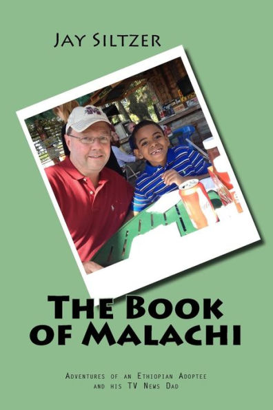 The Book of Malachi: Adventures of an Ethiopian Adoptee and his TV News Dad