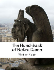 Title: The Hunchback of Notre Dame, Author: Isabel Florence Hapgood