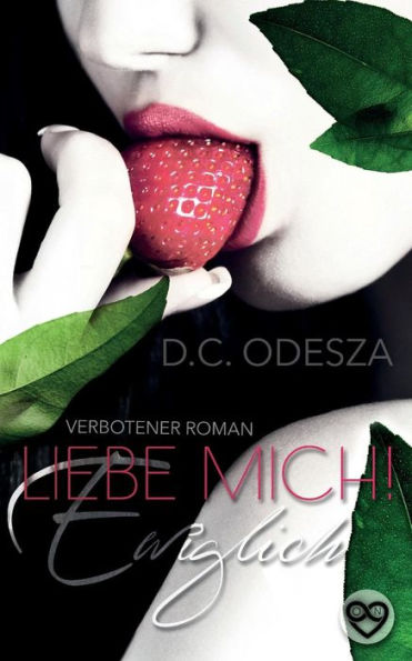 Liebe Mich!: Ewiglich