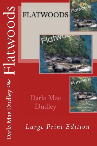 Flatwoods: Now in Large Print