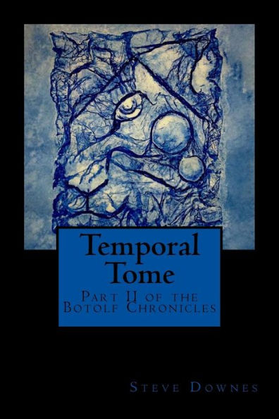 Temporal Tome: Part II of the Botolf Chronicles