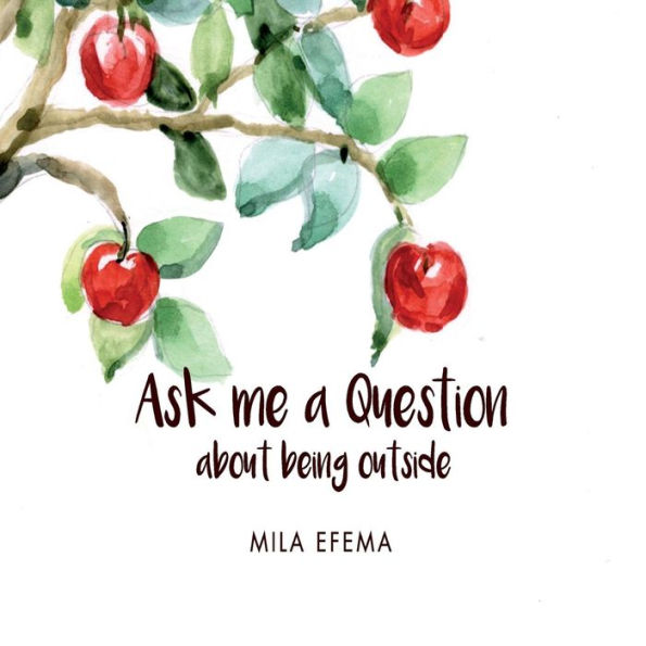 Ask me a Question: about being outside