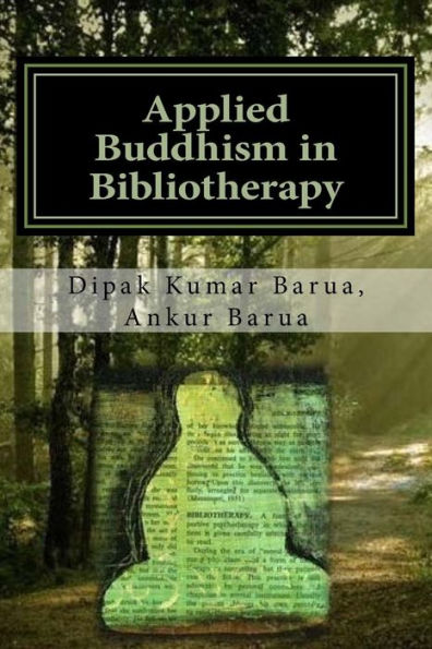 Applied Buddhism in Bibliotherapy: Therapeutic use of Buddhist Texts for Mental Disorders