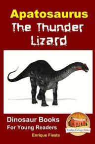 Title: Apatosaurus: The Thunder Lizard, Author: John Davidson