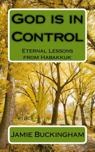 God is in Control: Eternal Lessons from Habakkuk