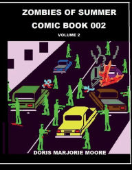 Title: Zombies of Summer - Comic Book 002, Author: Doris Marjorie Moore