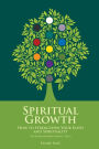 Spiritual Growth: How to Strengthen Your Faith and Spirituality