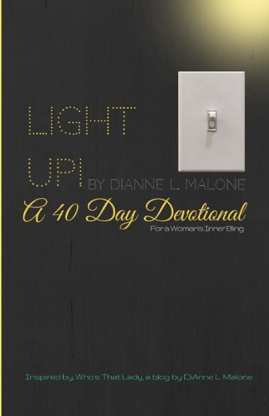 Light UP!: A 40 Day Devotional for a Woman's Inner Bling