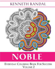 Title: Noble: Everyday Coloring Book For Success Volume 2, Author: Kenneth Randal