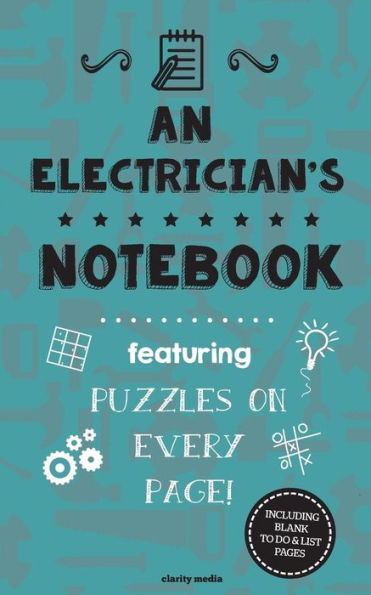 An Electrician's Notebook: Featuring 100 puzzles