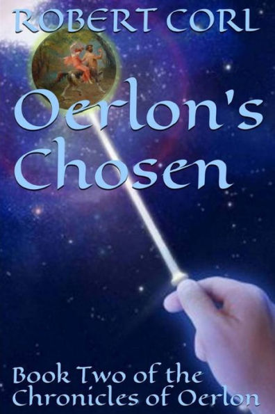 Oerlon's Chosen: Book Two of the Chronicles of Oerlon