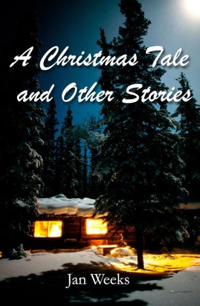 A Christmas Tale: And Other Stories