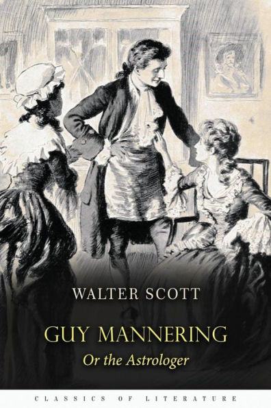 Guy Mannering: Or The Astrologer