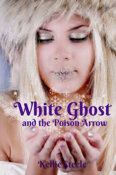 White Ghost: and the Poison Arrow
