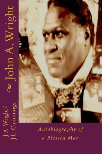John A. Wright: Autobiography of a Blessed Man