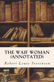 The Waif Woman (annotated)