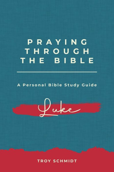 Praying Through Luke