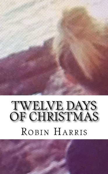 Twelve Days of Christmas: Twelve Days of Chistmas