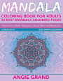 Mandala Coloring Book For Adults: 50 Easy Mandala Coloring Pages For Adults' Relaxation, Stress Relief and Meditation