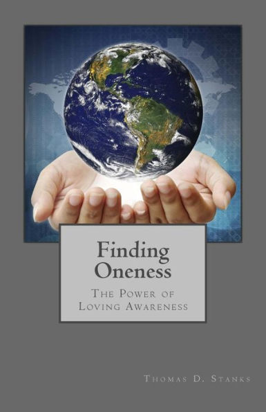 Finding Oneness: The Power of Loving Awareness