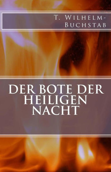 Der Bote der Heiligen Nacht: Eine geheimnisvolle Weihnachtsgeschichte