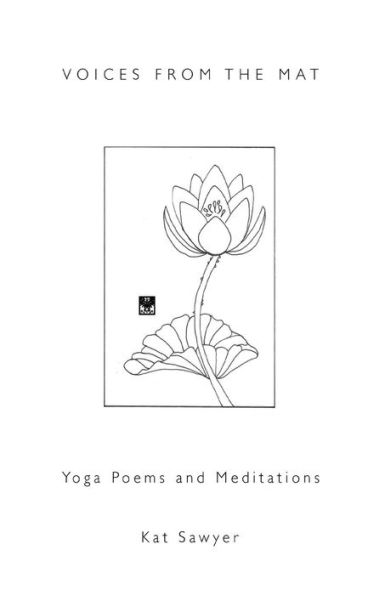 Voices from the Mat: Yoga Poems and Meditations