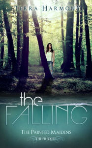 Title: The Falling, Author: Terra Harmony