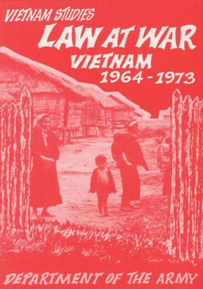 Law At War: Vietnam, 1964-1973