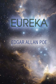 Title: Eureka, Author: Edgar Allan Poe