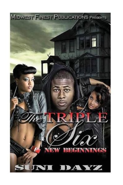 The Triple Six: New Beginnings