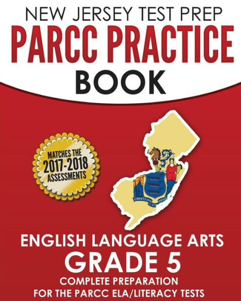 NEW JERSEY TEST PREP PARCC Practice Book English Language Arts Grade 5: Preparation for the PARCC English Language Arts/Literacy Tests