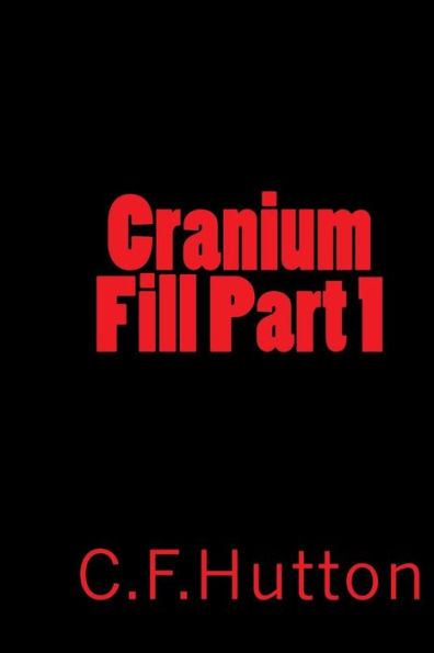 Cranium Fill Part 1