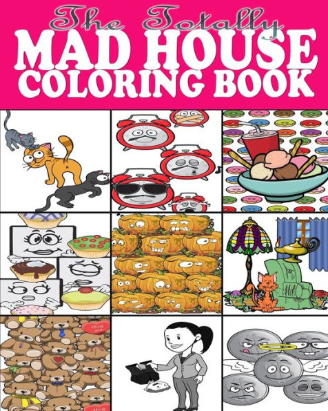 The Totally Mad House Coloring Book