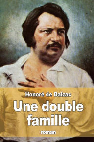 Title: Une double famille, Author: Honorï de Balzac