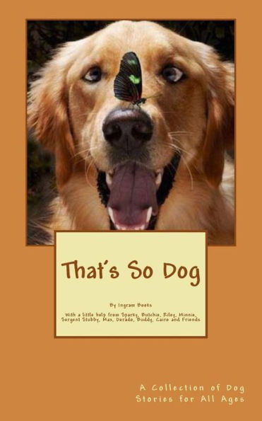 That's So Dog: Ingram Books