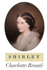 Title: Shirley, Author: Charlotte Brontë