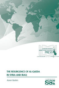 Title: The Resurgence of Al-Qaeda in Syria and Iraq, Author: Azeem Ibrahim PH D
