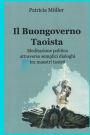 Il Buongoverno Taoista: Meditazione politica attraverso semplici dialoghi tra maestri taoisti