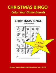 Title: Christmas Bingo Color Your Game Boards: Christmas Games Color Your Game Boards, Author: Carol Lee Brunk