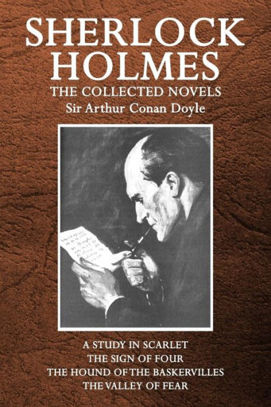 Sherlock Holmes: The Collected Novels