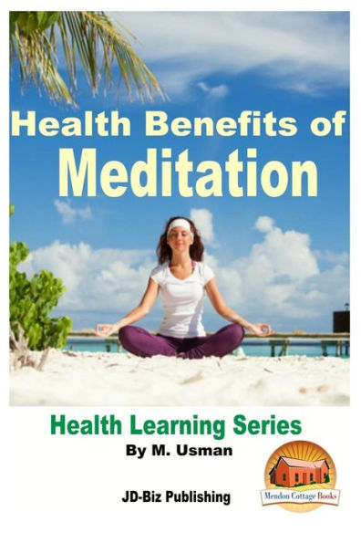 Health Benefits of Meditation - Health Learning Series