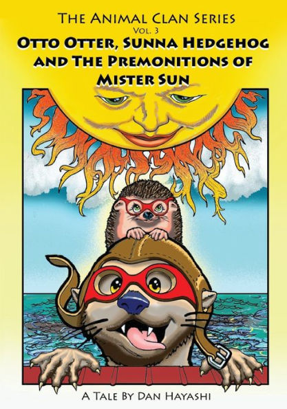 Otto Otter, Sunna Hedgehog & The Premonitions Of Mr. Sun