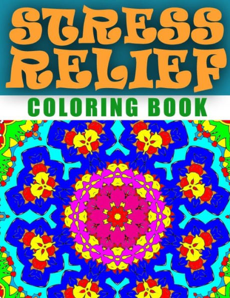 Adult Coloring Book: Stress Relieving Patterns by Adult Coloring