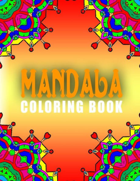 MANDALA COLORING BOOKS - Vol.1: mandala coloring books for adults relaxation