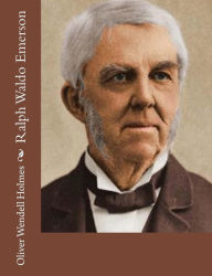 Title: Ralph Waldo Emerson, Author: Oliver Wendell Holmes
