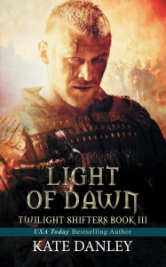 Title: Light of Dawn, Author: Kate Danley