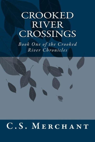 Crooked River Crossings: Book One of the Crooked River Chronicles