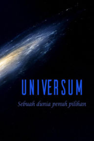 Title: Universum: Sebuah Dunia Penuh Pilihan, Author: Ferre