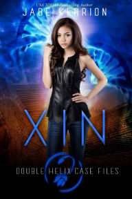 Title: Xin: A Double Helix Novel, Author: Jade Kerrion