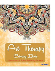 Title: Art Therapy Coloring Book: Art Therapy Coloring Books for Adults: Stress Relieving Patterns, Author: Tanakorn Suwannawat